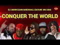 CLEAN DANCEHALL CULTURE MIX 2025 (CONQUER THE WORLD)ALKALINE,POPCAAN,MASICKA,MAVADO,CHRONIC LAW