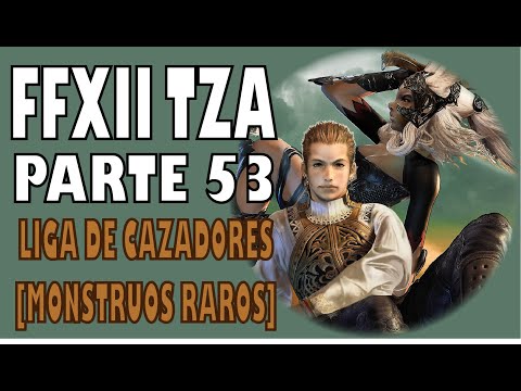 Guia del Final Fantasy XII Zodiac Age (100%) Parte 53 | Liga de Cazadores de la Costa de Fon