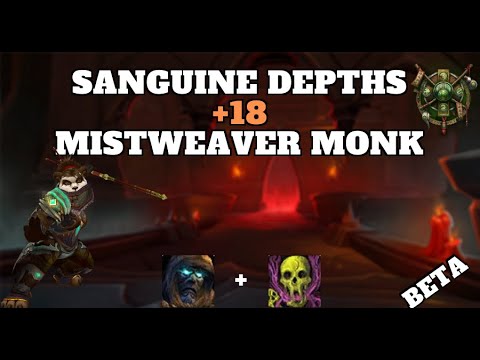 Sanguine Depths +18 Tyrannical [BETA] - MISTWEAVER MONK