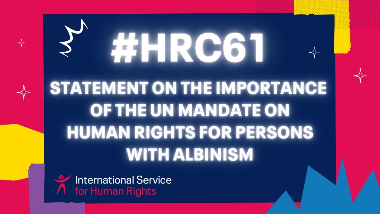 #HRC61: Statement on the importance of the UN mandate on human rights for persons with Albinism