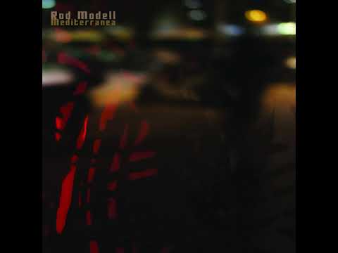Rod Modell - Mediterranea [Part One]