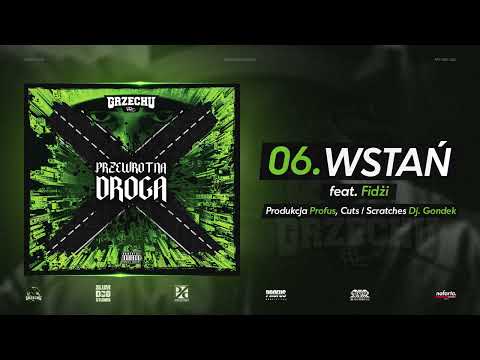 Grzechu PPZ feat. Fidżi, DJ Gondek - Wstań (prod. Profus)