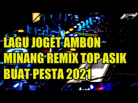 LAGU JOGET AMBON TERBARU MINANG EDIT REMIX 2021
