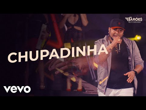 Os Barões da Pisadinha - Chupadinha (Ao Vivo)