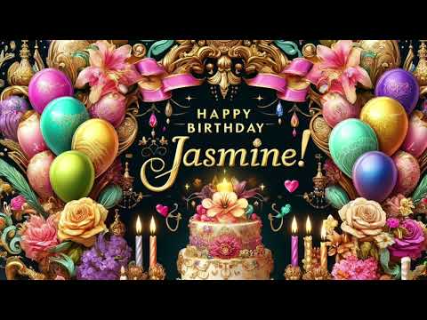 Jasmine: Happy Birthday Song for Jasmine