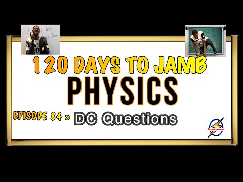 DC Circuit Calculations » 120 Days To Jamb Physics - Ep 84