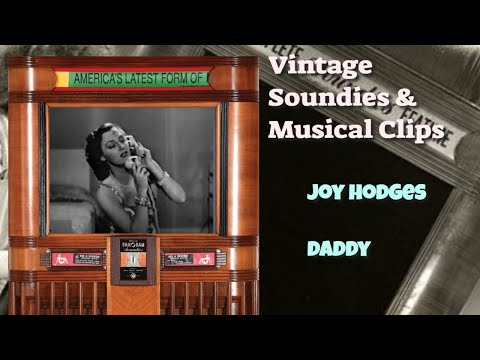 Vintage Soundie~Joy Hodges~Daddy {1940s}