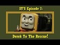 Sodor S Tales Ep7 Derek To The Rescue