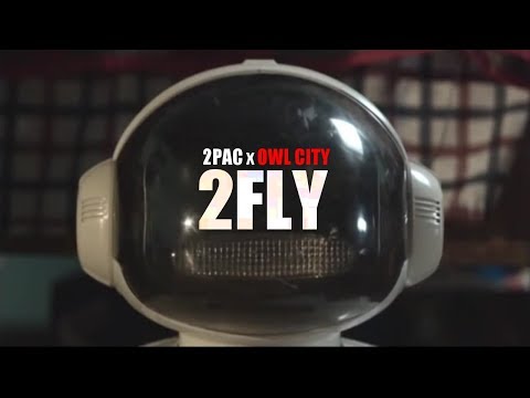2Pac x Owl City - 2Fly