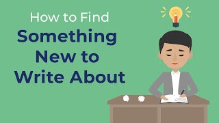 5 Ways To Find What To Write About | Brian Tracy