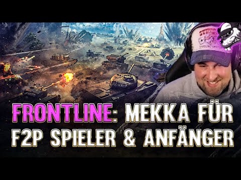 Frontline - Mekka für Free 2 Play Spieler, Anfänger & Fortgeschrittene! [WoT - Gameplay - DE]