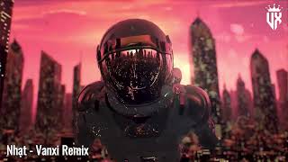 Download lagu NHẠT - VANXI REMIX - HOT TIK TOK 2024 ll Đừng Nghe Người Khác Nói Gì Về Anh... mp3