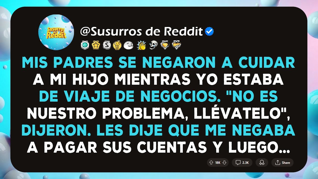 Mis padres se negaron a cuidar a mi hijo mientras yo estaba de viaje de negocios. "No es nuestro...