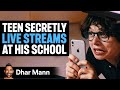 Teen SECRETLY LIVE STREAMS In School Dhar Mann Studios