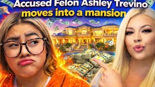 Accused Felon Ashley Trevino Moves Into a Mansion?!