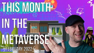 Metaverse Monthly Feb. 2022 - Mo’ Meta Mo’ Problems + Snoop Diving In Big Time