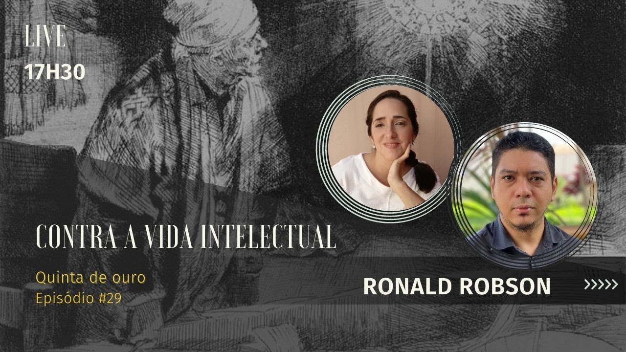 Quinta de ouro #29丨CONTRA A VIDA INTELECTUAL, com RONALD ROBSON