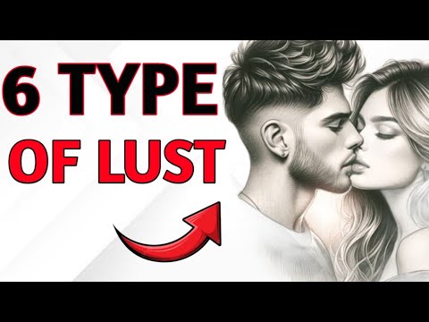 6 Types Of Lust -  Which One Do You Have?