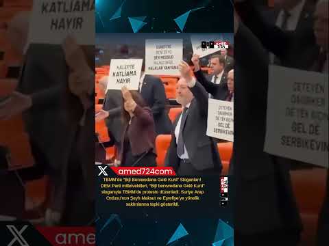 📌 TBMM’de “Bijî Berxwedana Gelê Kurd” Sloganları!