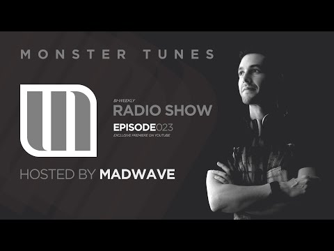 Monster Tunes - Radio Show hosted by Madwave (Episode 023)