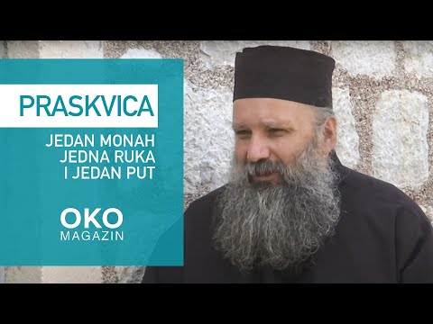 Oko magazin: Praskvica - jedan monah, jedna ruka i jedan put