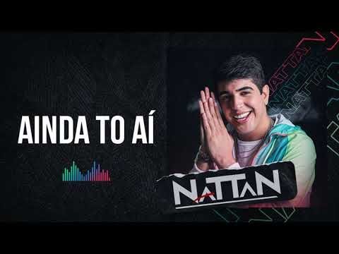 Nattan - Ainda to ai