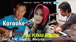 Download lagu Tak Pernah Berubah - Fariz, Dedi D, Malyda (Karaoke) mp3