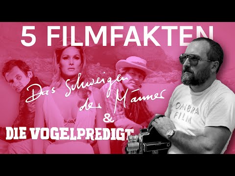 5 Filmfakten über DAS SCHWEIGEN DER MÄNNER und DIE VOGELPREDIGT | filmo featurette 2022