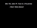 Erk Tha Jerk Ft Tank J Valentine Right Here Remix