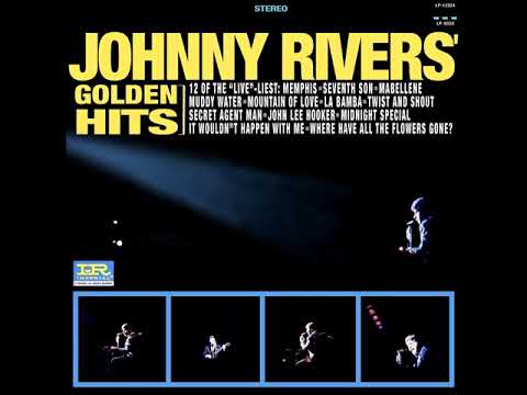 JOHNNY RIVERS GOLDEN HITS (Full Album) 8. Muddy Water Stereo 1966