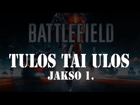 Battlefield 4 | Tulos tai ulos (jakso 1).