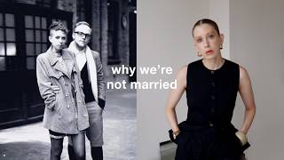 Why we're not married