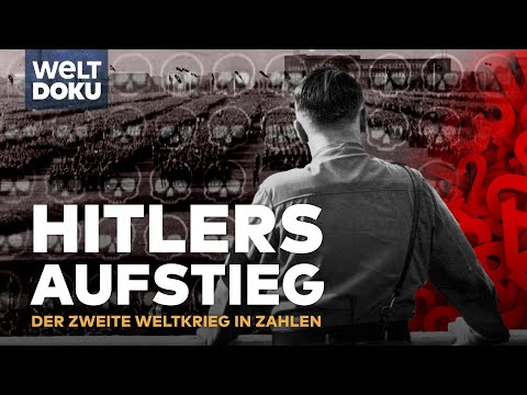 DER ZWEITE WELTKRIEG IN ZAHLEN 1 - Adolf Hitlers Aufstieg | WELT HD DOKU