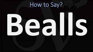 How to Pronounce Bealls (CORRECTLY)