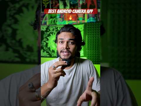 📍TECH 41 : " BEST ANDROID CAMERA APP " #tech #smartphone #shorts #shortfeed
