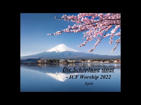 Die Schöpfung singt (Lyrics) - Lobpreis ICF Worship