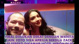 Download lagu VIRAL SIVA APRILLIA SEPERTI BERDUA DI HOTEL DENGAN ZACK LEE YANG DISEBUT DEKAT DENGAN WANITA LAIN? mp3