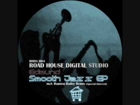 Edmund - Smooth Jazz (Original Mix).wmv