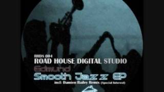 Edmund - Smooth Jazz (Original Mix).wmv