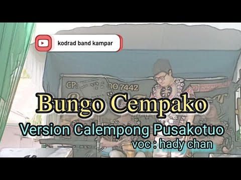 BUNGO CEMPAKO - CALEMPONG VERSION
