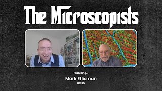 The Microscopists interviews Mark Ellisman (UCSD)
