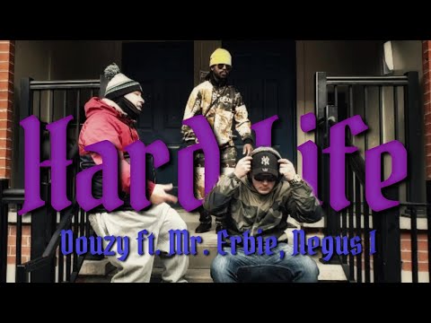 Douzy - Hard Life feat. Mr. Erbie & Negus I (prod. D NUT) |Official Video|