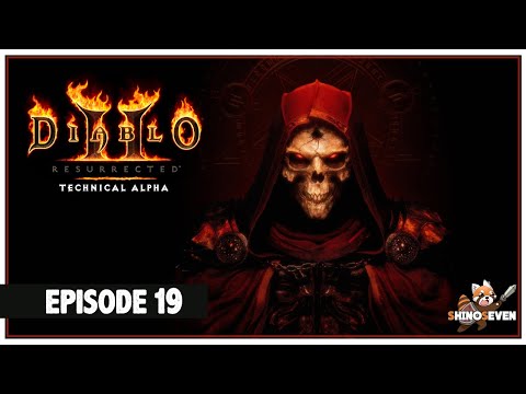 Let's Play Diablo 2: Resurrected (Technical Alpha) | Episode 19 | ShinoSeven