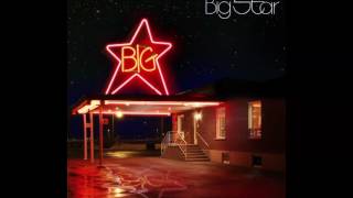 Big Star - When My Baby&#39;s Beside Me