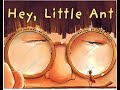 Hey Little Ant