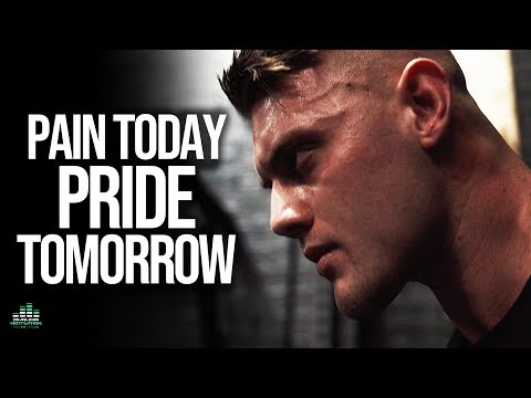 Pain Today PRIDE TOMORROW - Motivational Video