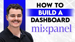 How To Build A Mixpanel Dashboard [2026 Guide]