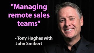 Managing remote sales teams more effectively - Tony Hughes (TALKING SALES 313)