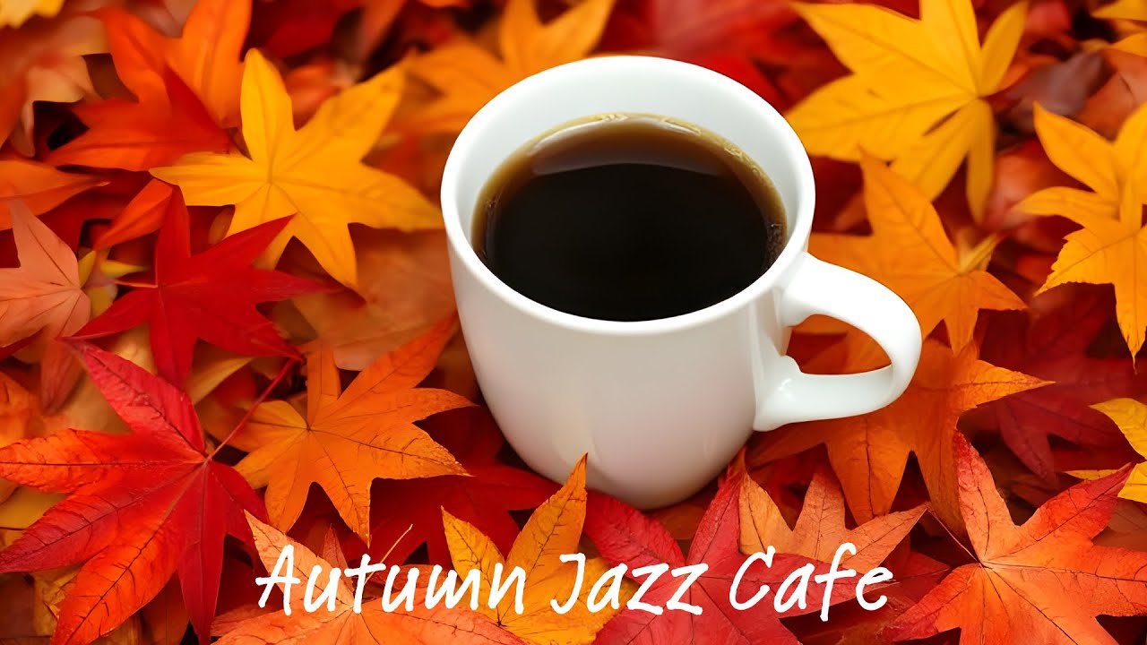Autumn Jazz Cafe | Cozy Coffee Moments