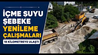 İçme Suyu Şebeke Yenileme Çalışmaları 18 Kilometreye Ulaştı